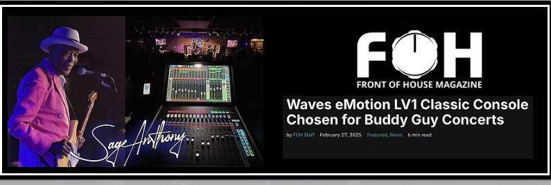 FOH Online: Waves eMotion LV1 Classic Console Chosen for Buddy Guy Concerts