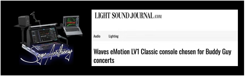 Light Sound Journal: Waves eMotion LV1 Classic console chosen for Buddy Guy concerts